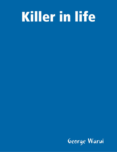 "Killer in life: "