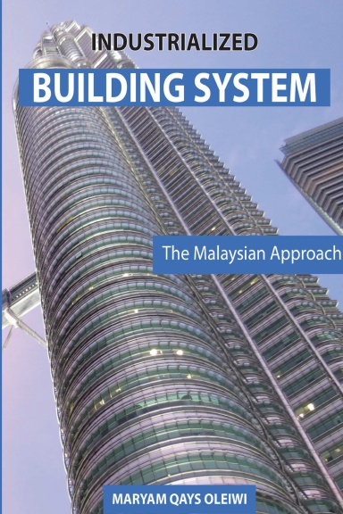 Industrialized Building System: The Malaysian Approach