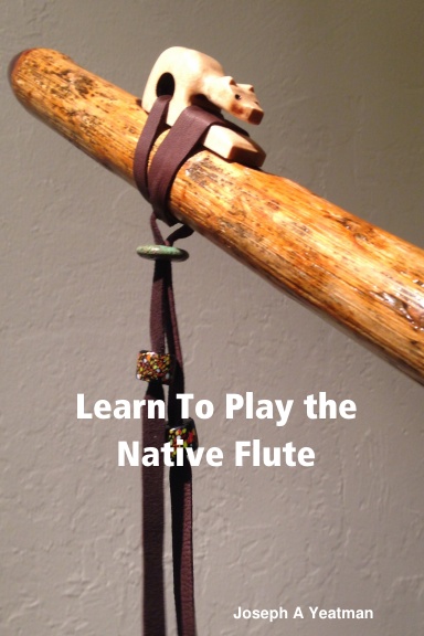 Learn To Play the Native Flute