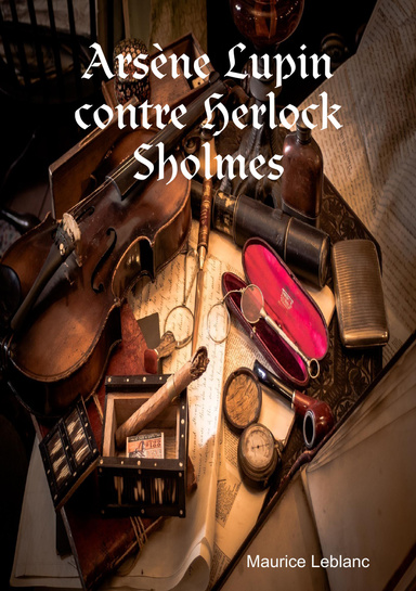 Arsène Lupin contre Herlock Sholmes