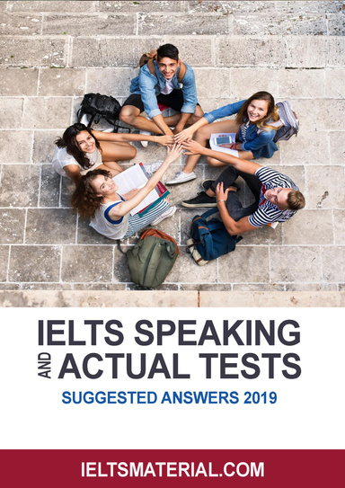 Ielts Speaking Actual Tests & Suggested Answers 2019