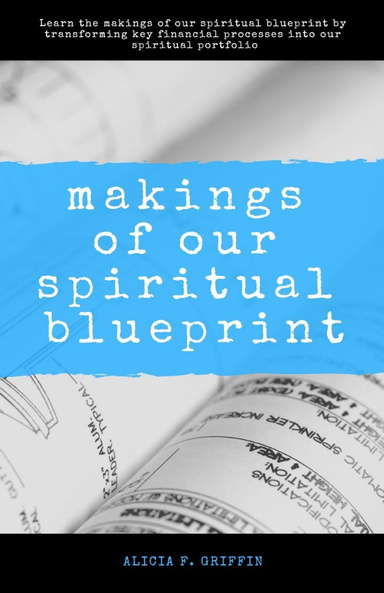 Makings of Our Spiritual Blueprint