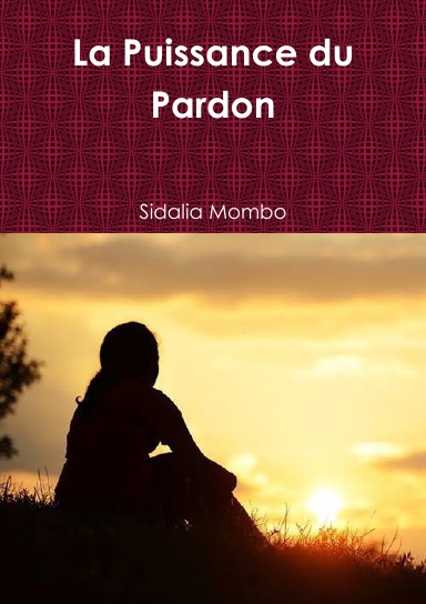 La Puissance du Pardon