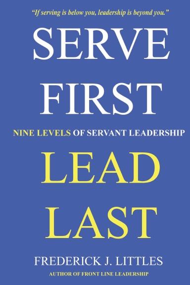 SERVE FIRST, LEAD LAST