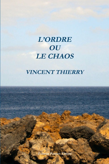 L’ORDRE OU LE CHAOS