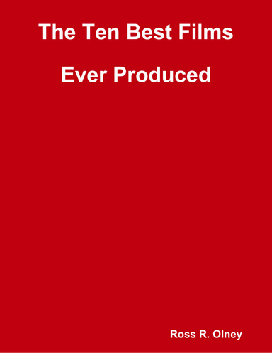 The Ten Best Films Ever Produced