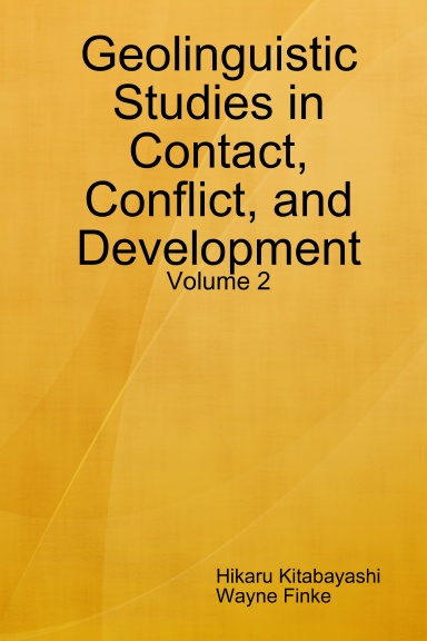 Geolinguistic Studies in Contact, Conflict, and Development: Volume 2
