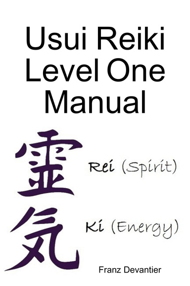 Usui Reiki Level One Manual