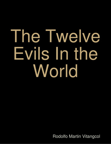 The Twelve Evils In the World