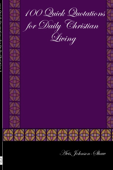 100 Quick Quotations for Daily Christian Living