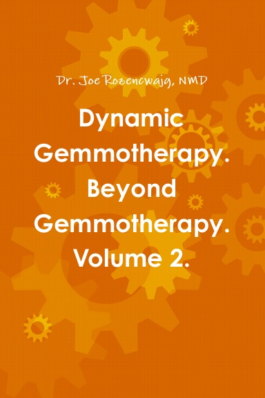 Dynamic Gemmotherapy. Beyond Gemmotherapy. Volume 2.