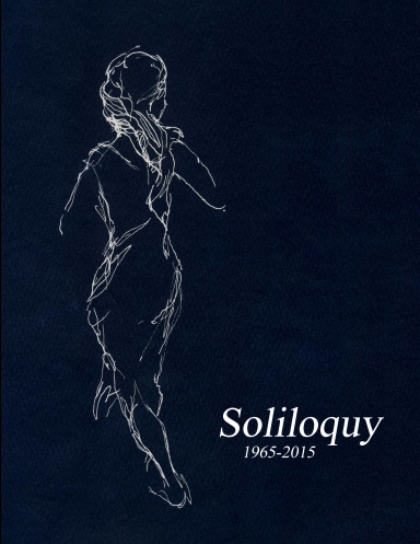 Fifty Years of Soliloquy 1965-2015