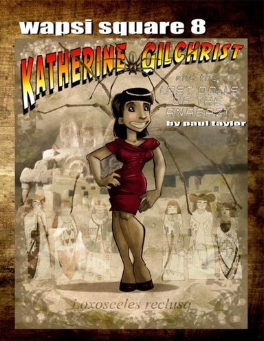 Wapsi Square 8 Katherine Gilchrist and the Lost Dolls of the Anasazi