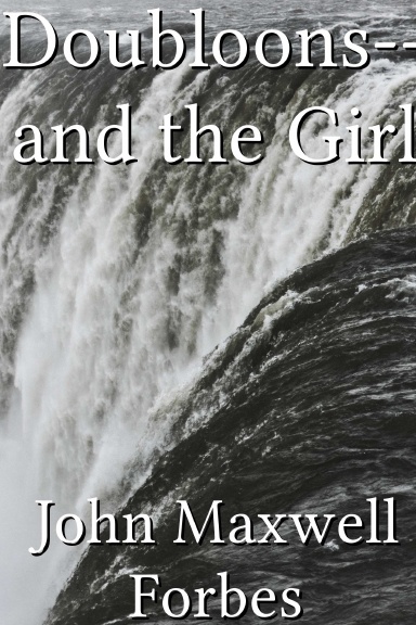 Doubloons--and the Girl