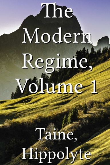 The Modern Regime, Volume 1