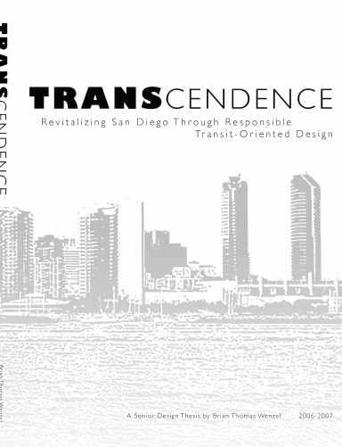 TRANScendence: Revitalizing San Diego Through Responsible Transit-Oriented Design