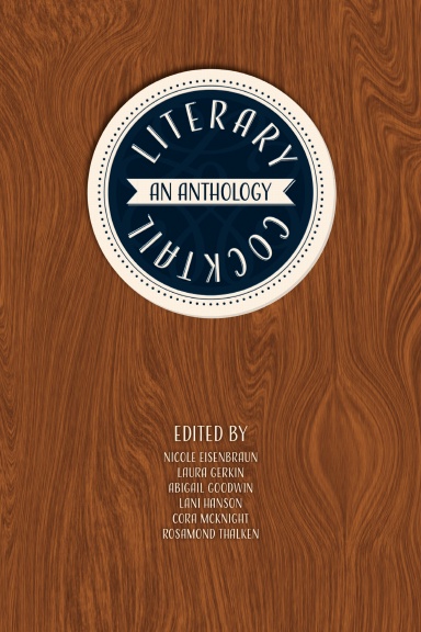 Literary Cocktail: An Anthology