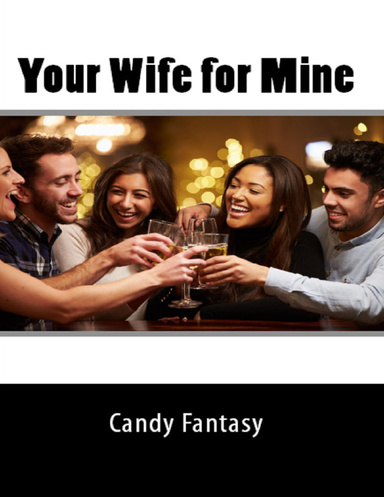 Your Wife for Mine
