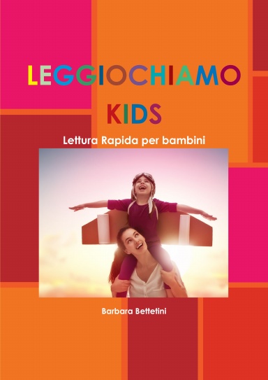 LEGGIOCHIAMO KIDS - Lettura Rapida per bambini