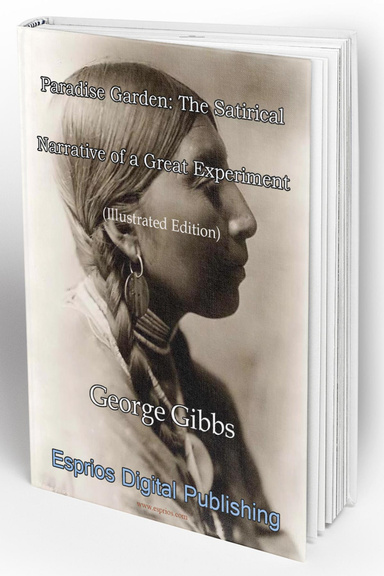 Paradise Garden: The Satirical Narrative of a Great Experiment (Illustrated Edition)