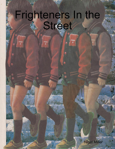 Frighteners In the Street