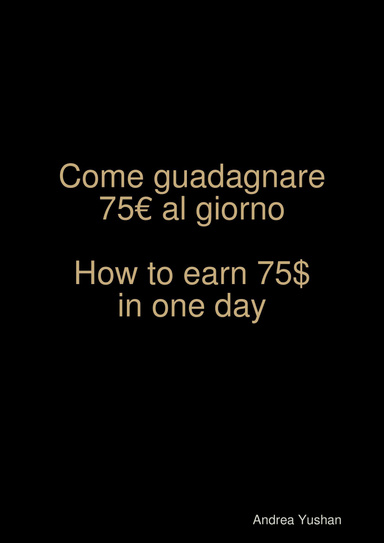 Come guadagnare 75€ al giorno - How to earn 75$ in one day