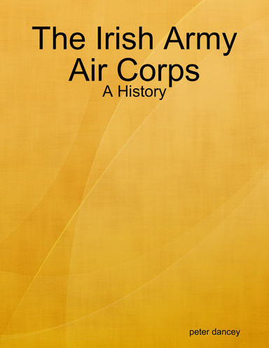 The Irish Army Air Corps - A History