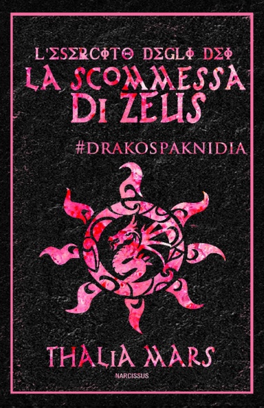 La Scommessa di Zeus - L'Esercito degli Dei 3,5 - #DrakosPaknìdia