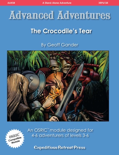Advanced Adventures #34: The Crocodile's Tear
