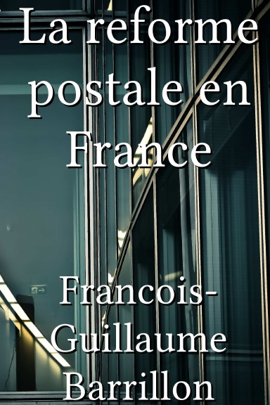 La reforme postale en France [French]