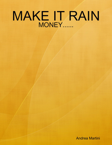 MAKE IT RAIN