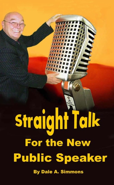 Straight Talk for the New Public Speaker