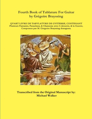Fourth Book of Tablature For Guitar by Grégoire Brayssing