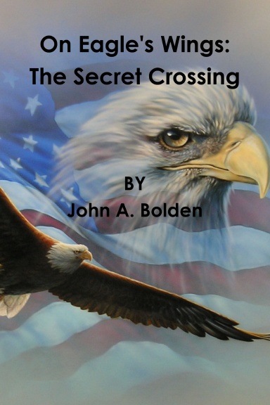 On Eagle's Wings: The Secret Crossing