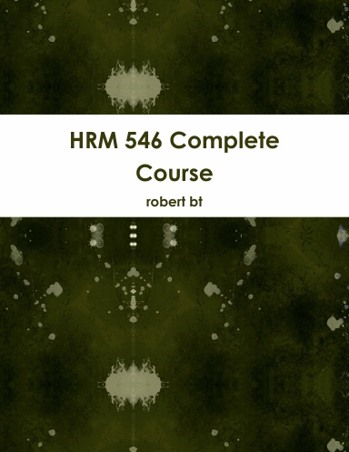 HRM 546 Complete Course