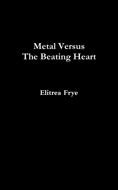 Metal Versus The Beating Heart