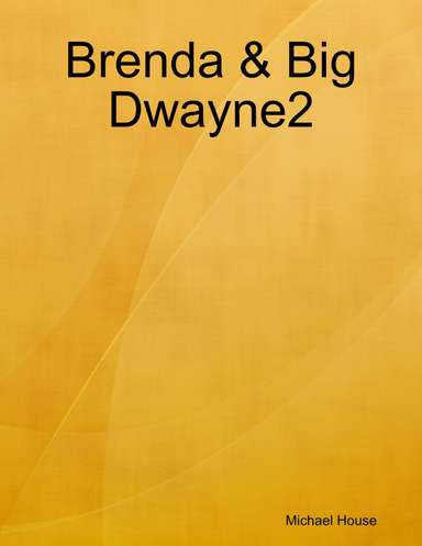 Brenda & Big Dwayne2