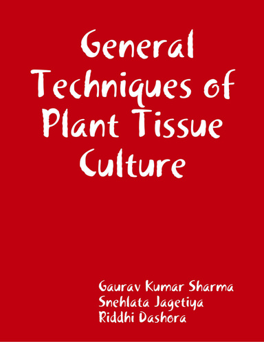General Techniques of Plant Tissue Culture