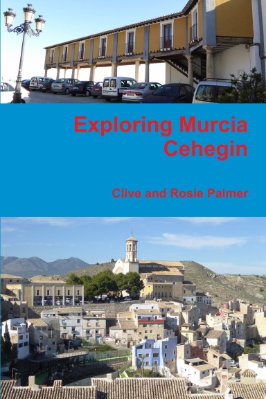 Exploring Murcia    Cehegin