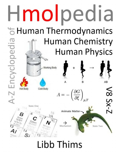 Hmolpedia: A-Z Encyclopedia of Human Thermodynamics, Human Chemistry, and Human Physics, Volume 8 (Sx-Z)