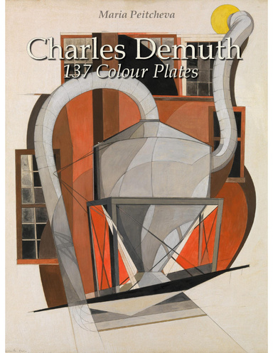 Charles Demuth: 137 Colour Plates
