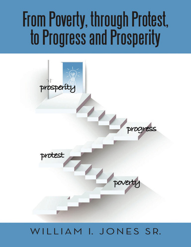 From Poverty, Through Protest, to Progress and Prosperity