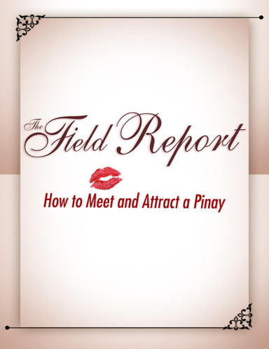The Field Report: How to Meet & Attract a Filipina (Pinay)