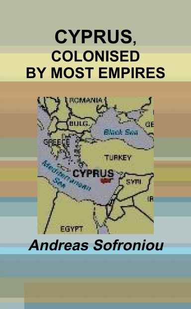 CYPRUS, COLONISED BY MOST EMPIRES