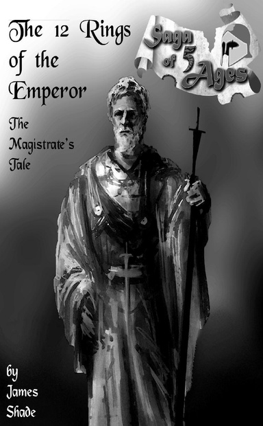 Sage of 5 Ages - The 12 Rings of the Emperor: The Magistrate's Tale