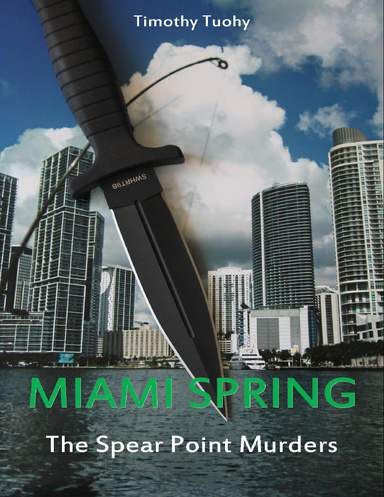 Miami Spring - The Spear Point Murders