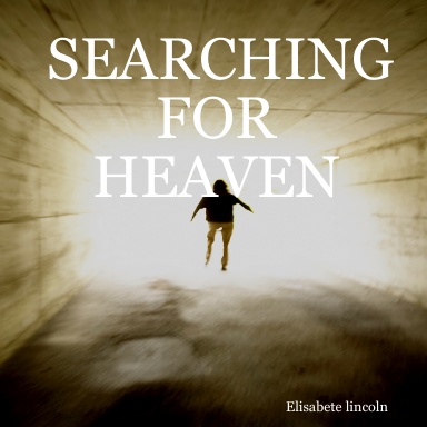 SEARCHING FOR HEAVEN