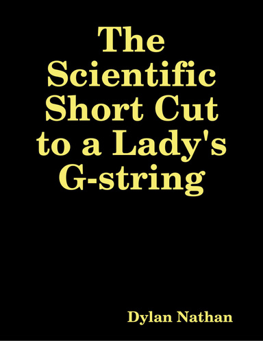 The Scientific Short Cut to a Lady's G-string