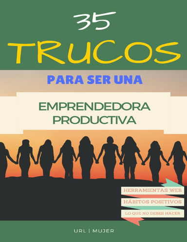 35 Trucos Para Ser Una Emprendedora Productiva