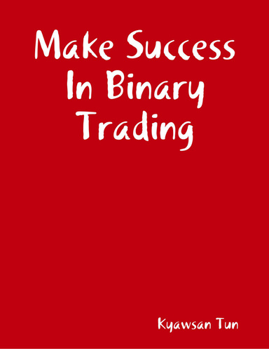Make Success In Binary Trading
